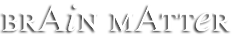 Brain Matter